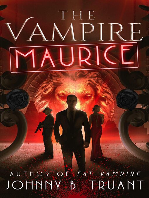 Title details for The Vampire Maurice by Johnny B. Truant - Available